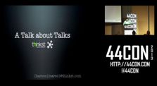 A talk about (info-sec) talks. by Main 44con channel